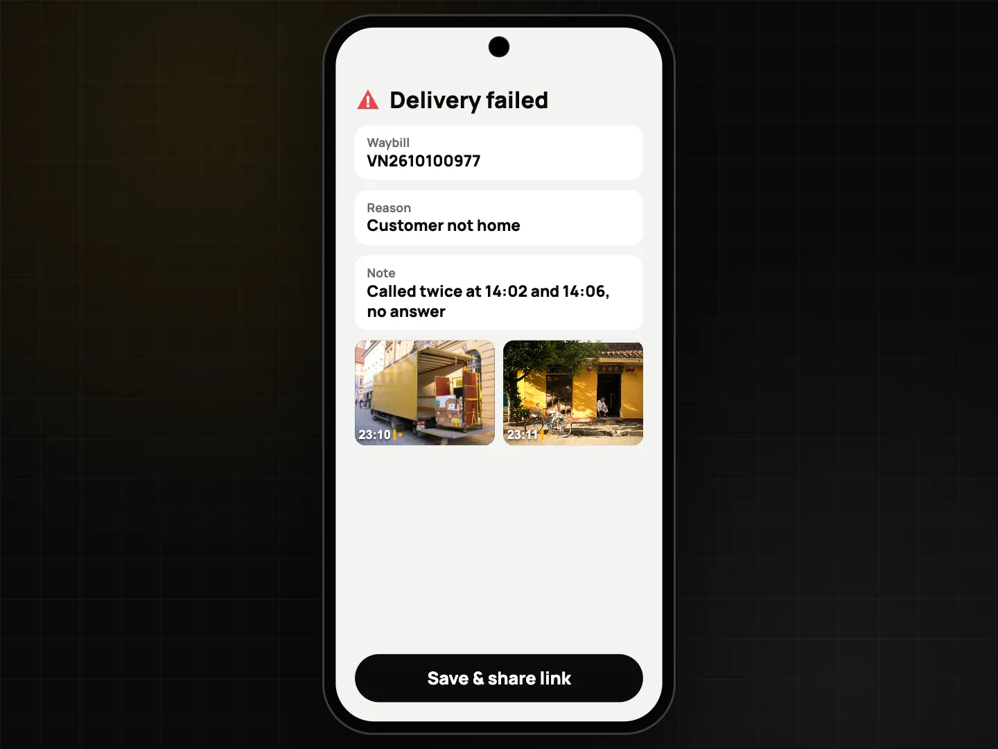 Phone Delivery failed form: waybill, reason Customer not home, note about two calls, two stamped photos at the address, Save & share link button