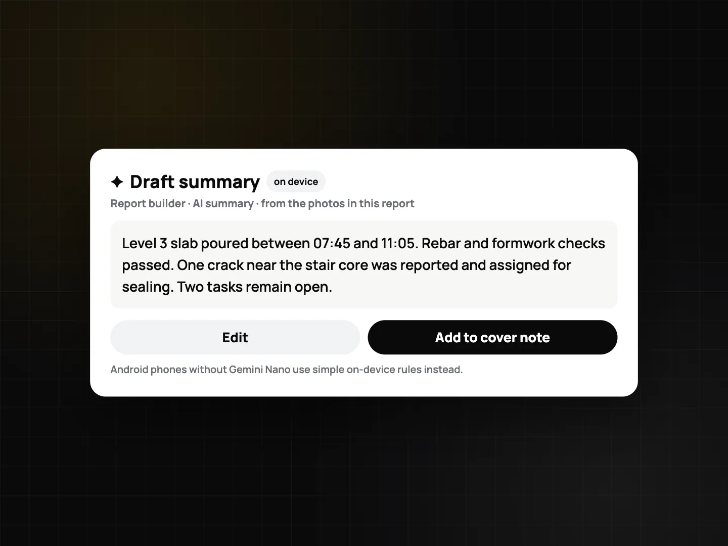 Report builder with an AI summary draft marked on device, and a note about the Android rule-based fallback
