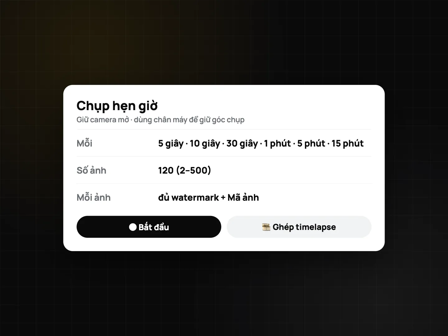 Cài đặt chụp hẹn giờ: các mốc từ 5 giây đến 15 phút, số ảnh từ 2 đến 500, nút Bắt đầu và Ghép timelapse